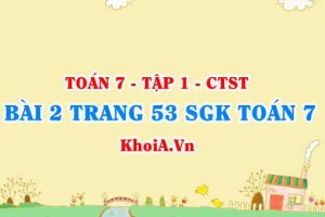 Bài 2 trang 53 SGK Toán 7 chân trời sáng tạo tập 1